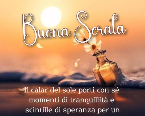 Il calar del sole porti con sé momenti di tranquillità e scintille di speranza per un domani migliore. Buona serata