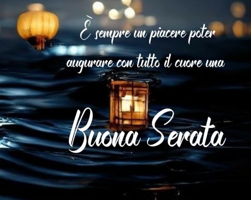 È sempre un piacere poter augurare con tutto il cuore una buona serata