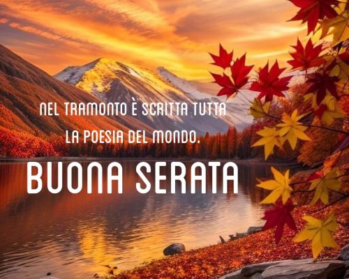 Nel tramonto è scritta tutta la poesia del mondo. Buona serata