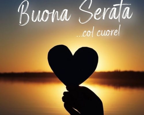 Buona serata col cuore