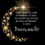 Sono sempre le stelle ad illuminare la notte, nei periodi bui servono gli amici ad illuminare il cuore. Buonanotte