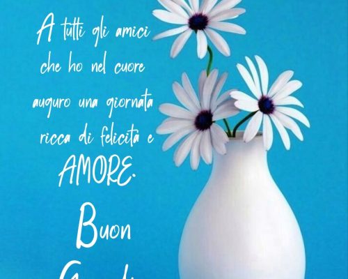 A tutti gli amici che ho nel cuore, auguro una giornata ricca di felicità e amore. Buon Giovedì