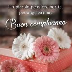 Un piccolo pensiero per te, per augurarti un buon compleanno.