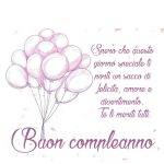 Spero che questo giorno speciale ti porti un sacco di felicità, amore e divertimento. Te li meriti tutti. Buon compleanno