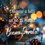 Auguro a tutti un po' di magia. Buona serata