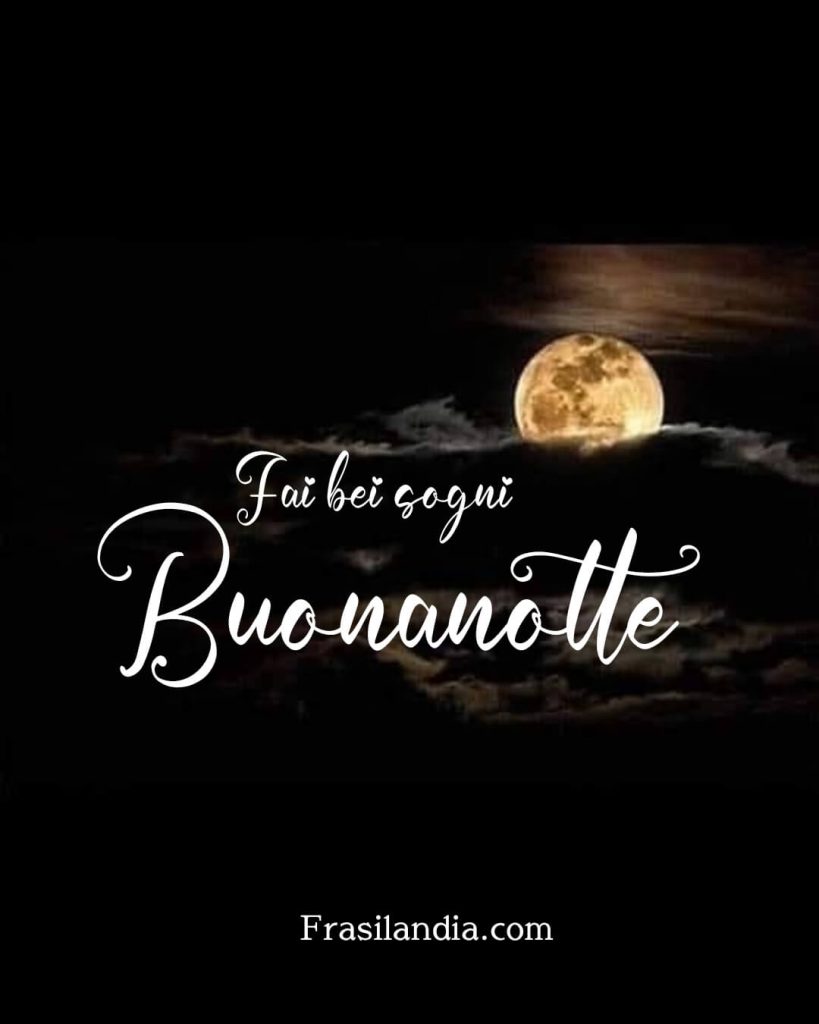 Fai bei sogni Buonanotte