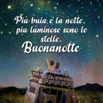 Più buia è la notte, più luminose sono le stelle. Buonanotte