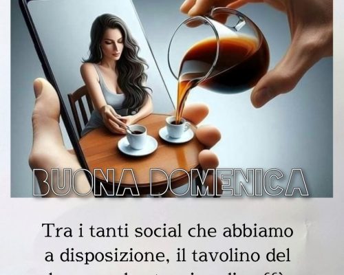 Tra i tanti social, il tavolino del bar con due tazzine di caffè rimane il migliore. Buona Domenica