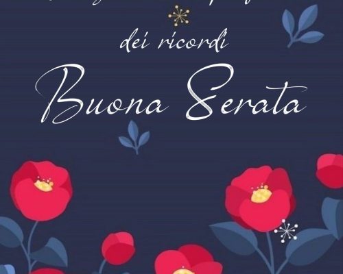 La sera ha il profumo dei ricordi. Buona serata