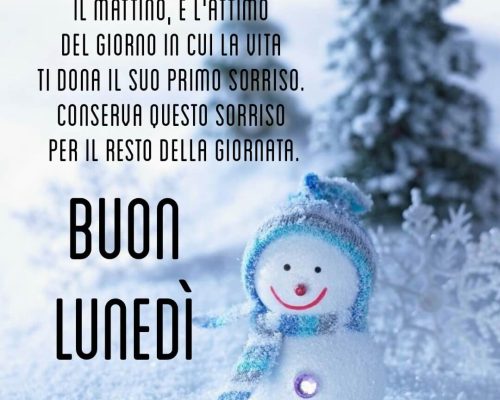 Il mattino, è l'attimo del giorno in cui la vita ti dona il suo primo sorriso. Conserva questo sorriso per il resto della giornata. Buon lunedì