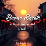 Buona serata a te, a me, a noi, a tutti...