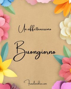 Un affettuosissimo buongiorno.