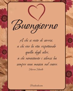 Buongiorno a chi si veste di sorrisi, a chi vive la vita rispettando quella degli altri, a chi nonostante i silenzi ha sempre una musica nel cuore.