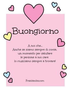 Buongiorno a noi che... Anche se siamo di corsa, un momento per salutare le persone a noi care lo riusciamo sempre a trovare.