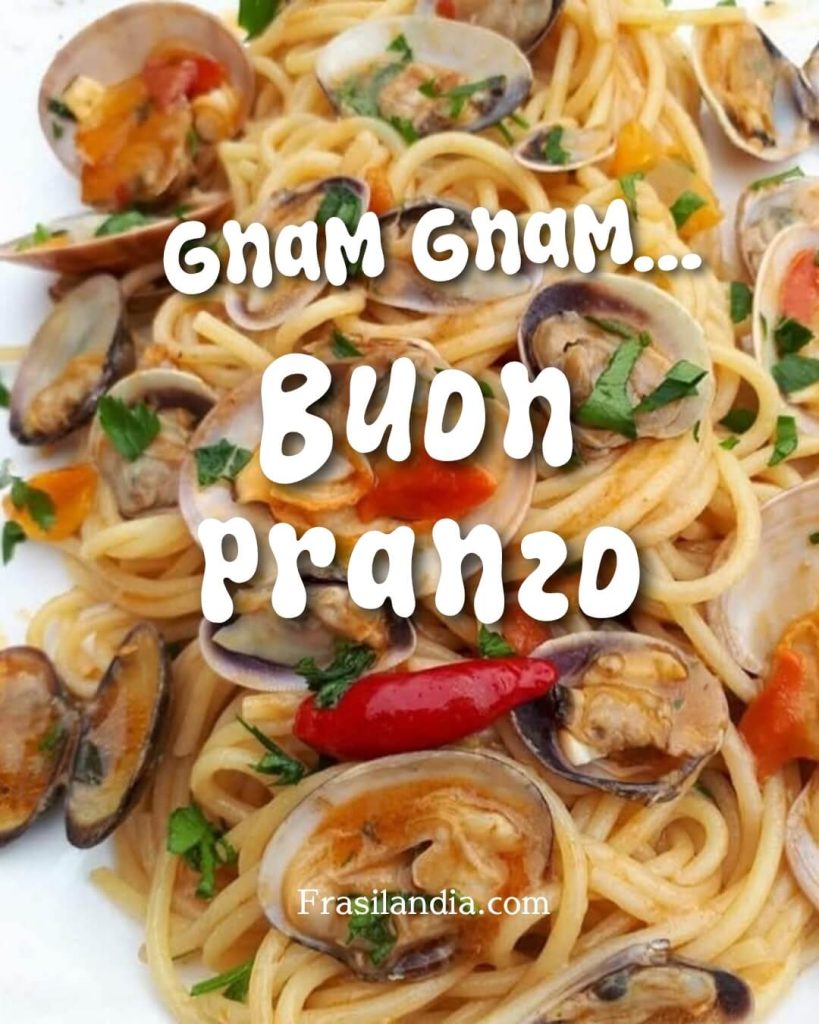 Gnam gnam... Buon pranzo