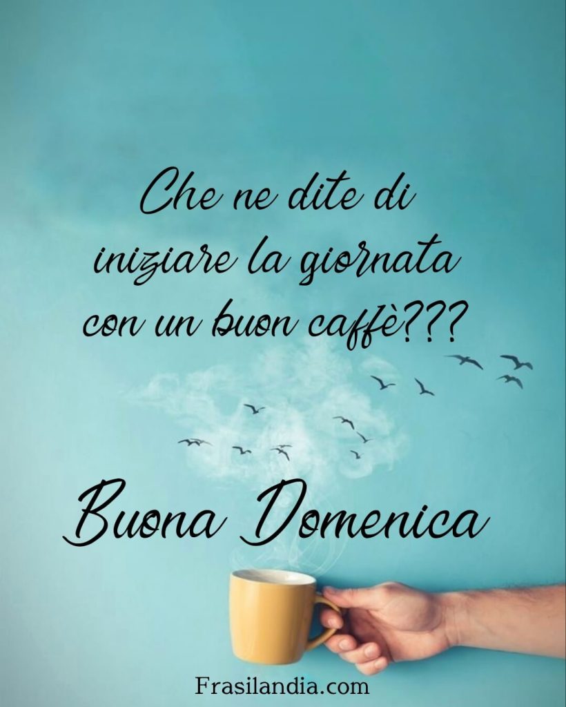 Che ne dite di iniziare la giornata con un buon caffè? Buona domenica