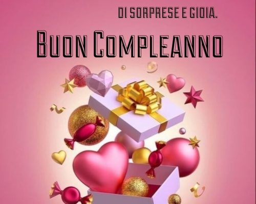 Possa il tuo giorno speciale essere pieno di sorprese e gioia. Buon compleanno