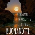 A domani... È la promessa più bella. Buonanotte