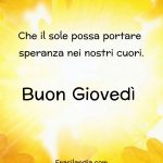 Che il sole possa portare speranza nei nostri cuori. Buon giovedì