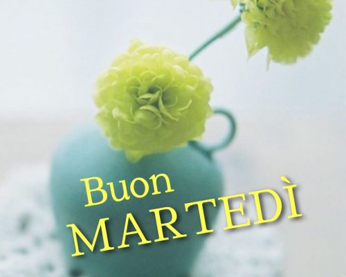 Buon martedì