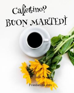 Caffettino? Buon martedì