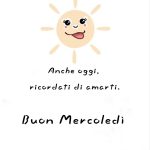 Anche oggi ricordati di amarti. Buon mercoledì