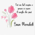 Fai un bel respiro e prova a essere il meglio che puoi. Buon mercoledì